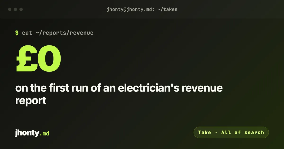 £0: on the first run of an electrician's revenue report